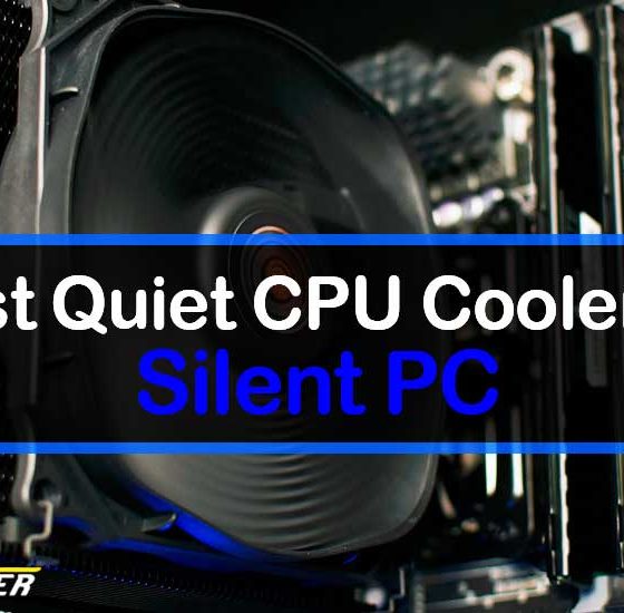 7 Best Quiet CPU Coolers for Silent PC